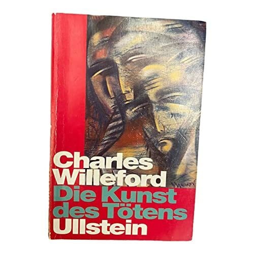Schmidt, Rainer Die Kunst des Tötens (Ullstein Kriminalliteratur und Thriller)
