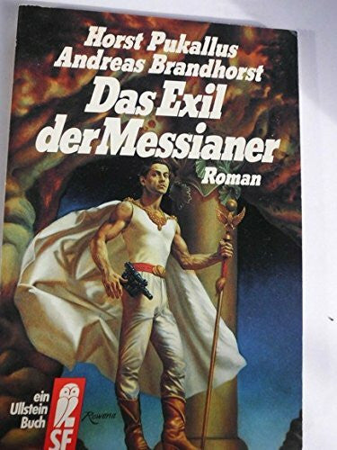 Brandhorst, Andreas Das Exil der Messianer (Ullstein Phantastische Phänomene)