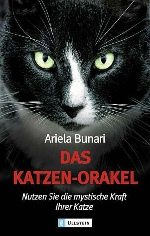 Bunari, Ariela Das Katzen-Orakel: Nutzen Sie die mystische Kraft Ihrer Katze