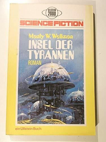 Wellman, Manly W., Insel der Tyrannen.