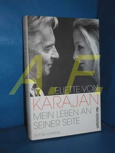 Karajan, Eliette von Mein Leben an seiner Seite: Autobiografie: Autobiographie