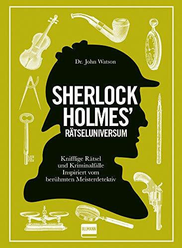 Dedopulos, Tim Rätseluniversum: Sherlock Holmes Bd. 1: Knifflige Rätsel und Gedankenspiele inspiriert von dem berühmten Meisterdetektiv