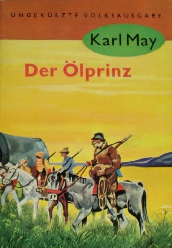 Karl, May Der Ölprinz.,