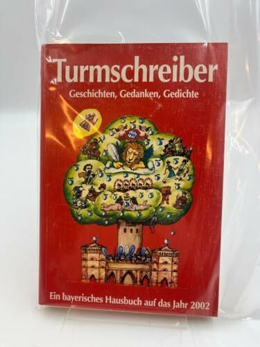 Krammer-Keck Turmschreiber 2002: Geschichten, Gedanken, Gedichte. Ein bayerisches Hausbuch auf das Jahr 2002