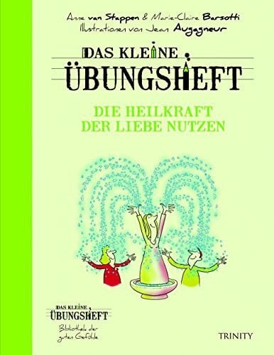 Claudia Seele-Nyima Das kleine Übungsheft - Die Heilkraft der Liebe nutzen (Mein Wohlfühl-Coach)