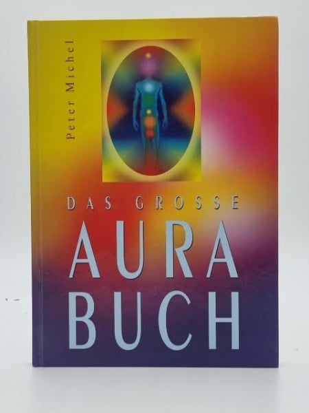 Michel, Peter Das grosse Aura Buch