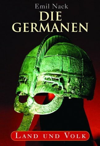 Nack, Emil (Verfasser) Die Germanen: Land und Volk