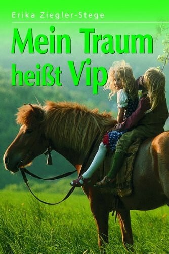 Ziegler-Stege, Erika Mein Traum heisst Vip