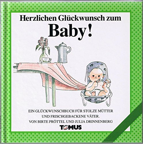 Pröttel, Birte Herzlichen Glückwunsch zum Baby! (Tomus Glückwunschbücher)