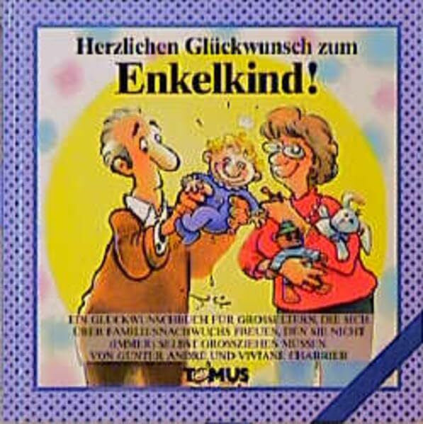 Heusel, Uschi Herzlichen Glückwunsch zum Enkelkind (Tomus Glückwunschbücher)