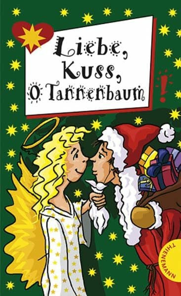 Schössow, Birgit Liebe, Kuss, O Tannenbaum (Freche Mädchen – freche Bücher!)