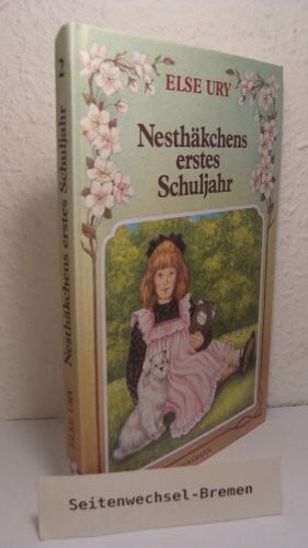 Ury, Else Nesthäkchen, Bd.6, Nesthäkchen und ihre Küken: Erzählung für junge Mädchen
