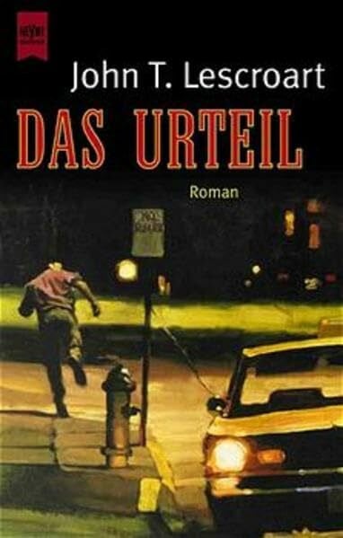 Lescroart, John T Das Urteil: Roman (Heyne Allgemeine Reihe (01))