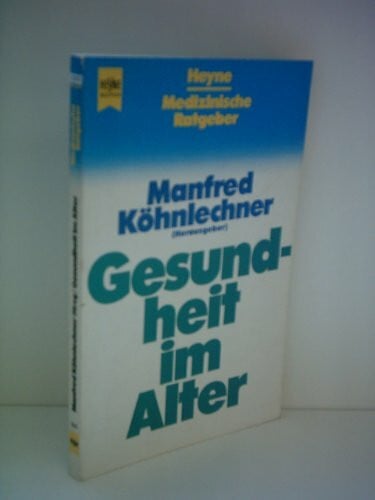 (Hrsg.) Köhnlechner, Manfred Gesundheit im Alter.