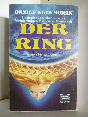 Moran, Daniel K Der Ring (Paperbacks. Bastei Lübbe Taschenbücher)