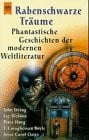 Joachim Körber Rabenschwarze Träume. Phantastische Geschichten der modernen Weltliteratur (Heyne Allgemeine Reihe (01))