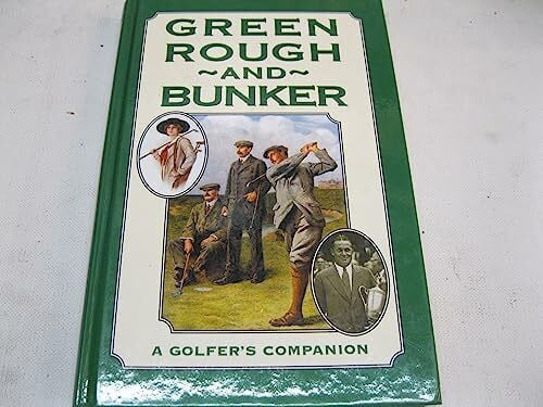 CHRISTINA KONING GREEN, ROUGH AND BUNKER: A GOLFER'S COMPANION.