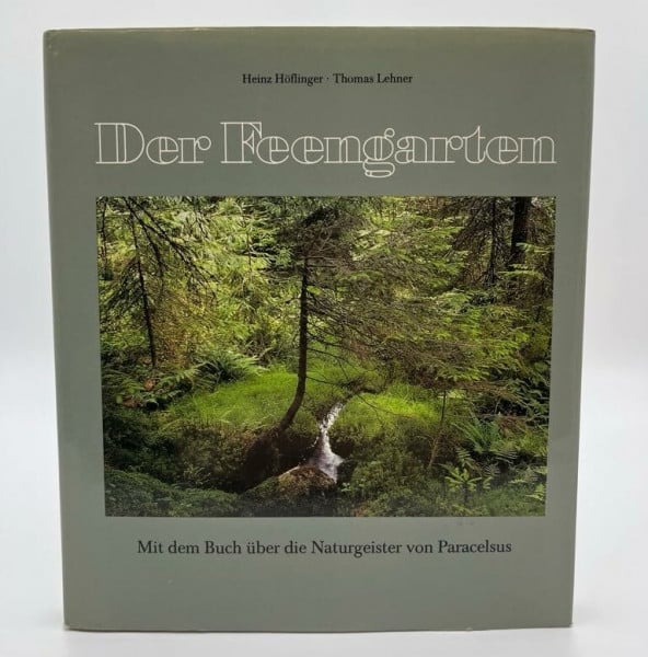 Höflinger Heinz (Illustrator) Thomas (Herausgeber) Lehner und Klaus (Verfasser) Paracelsus Sternberg Der Feengarten. Vom Zauber der Hochmoore