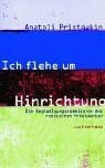 Reschke, Thomas Ich flehe um Hinrichtung: Die Begnadigungskommission des russischen Präsidenten