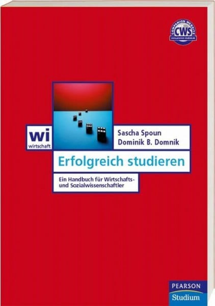 Domnik, Dominik Battiste Erfolgreich studieren. Ein Handbuch für Wirtschafts- und Sozialwissenschaftler