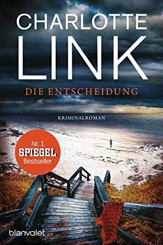 Link, Charlotte Die Entscheidung: Kriminalroman