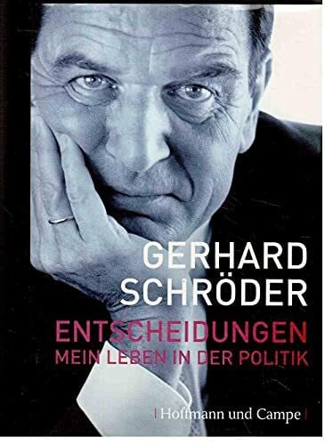 Schröder, Gerhard Entscheidungen: Mein Leben in der Politik