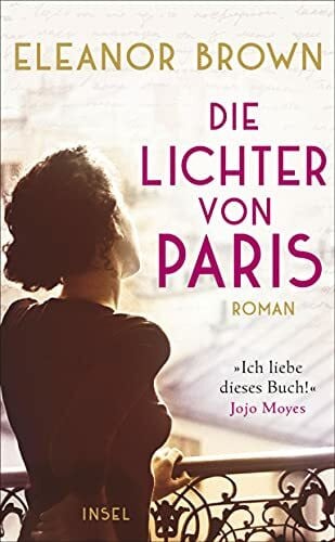 Heinrich, Brigitte Die Lichter von Paris: Roman (insel taschenbuch)