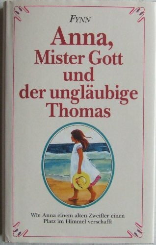 Fynn Anna, Mister Gott und der ungläubige Thomas
