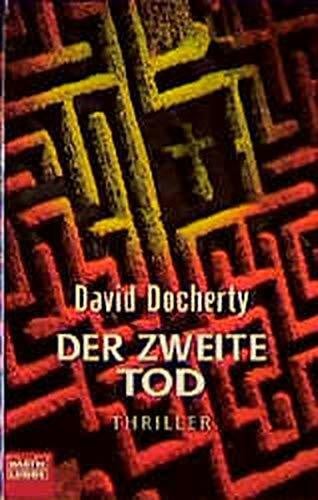 Docherty, David Der zweite Tod (Allgemeine Reihe. Bastei Lübbe Taschenbücher)