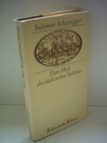 Heidi Stein Klassische Reisen: Zum Hofe des türkischen Sultans