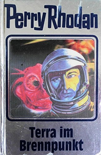 Voltz, William Perry Rhodan, Bd.61: Terra im Brennpunkt: Perry Rhodan Band 61 (Perry Rhodan Silberband, Band 61)