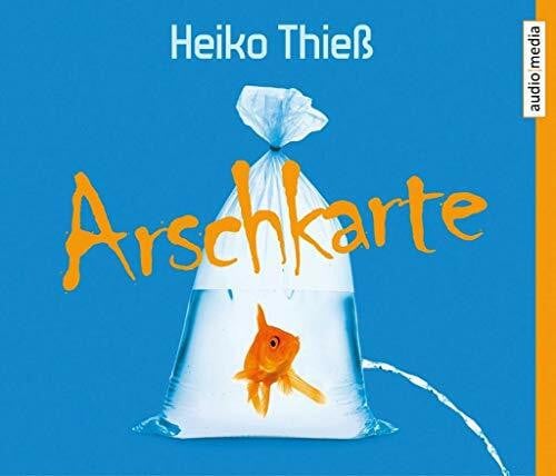 Thieß, Heiko Arschkarte: Gekürzte Ausgabe, Lesung