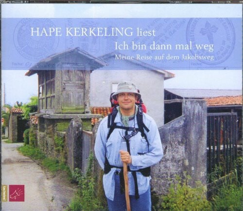 Kerkeling, Hape Ich bin dann mal weg: Meine Reise auf dem Jakobsweg