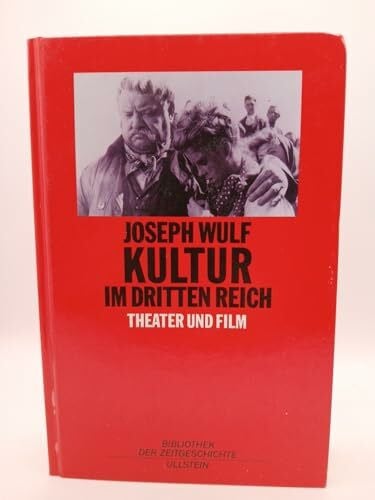 Wulf, Joseph Theater und Film im Dritten Reich. Eine Dokumentation.