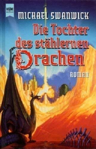 Swanwick, Michael Die Tochter des stählernen Drachen