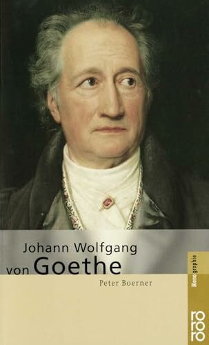 Boerner, Peter Johann Wolfgang von Goethe (Rowohlt Bildmonographien)