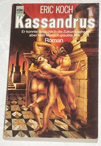 Koch, Eric: Kassandrus. ( Science Fiction). Roman.
