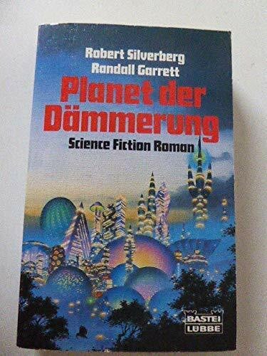 Garrett, Randall Planet der Dämmerung (Science Fiction. Bastei Lübbe Taschenbücher)