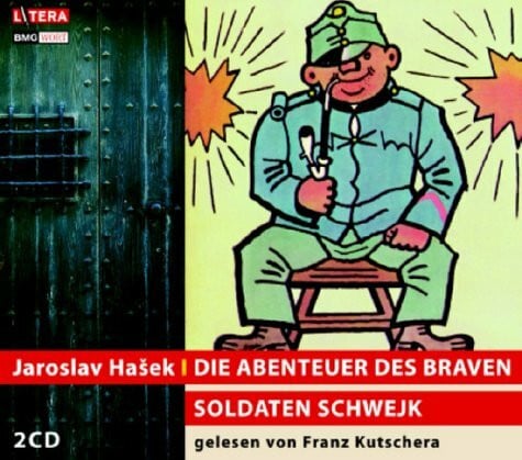 Kutschera, Franz Die Abenteuer des braven Soldaten Schwejk