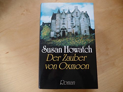 Howatch, Susan Der Zauber von Oxmoon