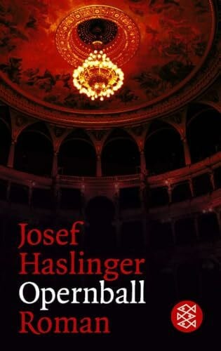 Haslinger, Josef Opernball: Roman