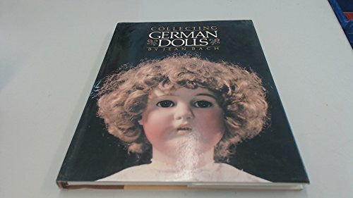 Bach, Jean Collecting German Dolls