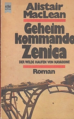 MacLean, Alistair Geheimkommando Zenica (Heyne Allgemeine Reihe (01))