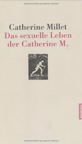 Wurster, Gaby Das sexuelle Leben der Catherine M.