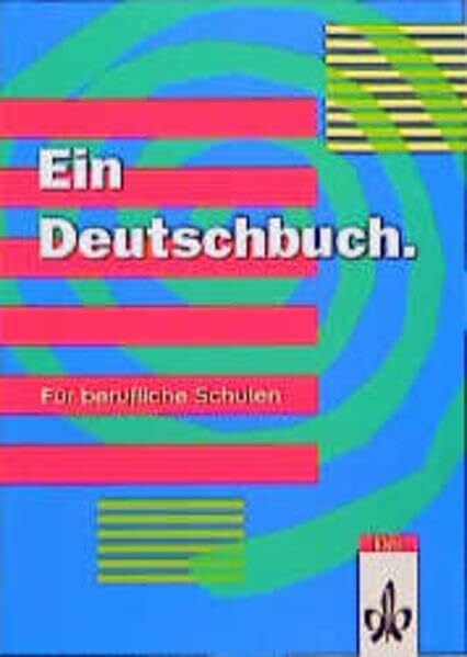 Maier, Manfred Ein Deutschbuch. Für berufliche Schulen