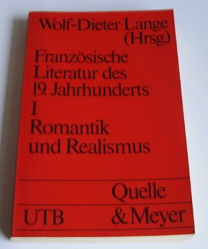 wolf-dieter-lange-renate-baader Französische Literatur des 19. Jahrhunderts I. Romantik und Realismus.