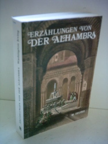 Irving, Washington Erzählungen von Der Alhambra