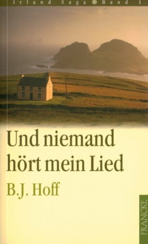 Goldhahn, Annerose Und niemand hört mein Lied (Die Irland Saga)