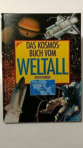 Kerrod, Robin Das Kosmosbuch vom Weltall