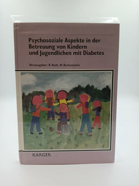Borkenstein, M. Psychosoziale Aspekte in Der Betreuung Von Kindern Und Jugendlichen Mit Diabetes